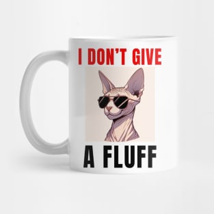 I don’t give a fluff funny sphinx cat Mug